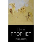 Kahlil Gibran: The Prophet
