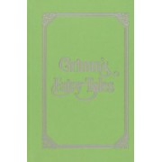 Grimm Jacob & Wilhelm: Grimm's Fairy Tales