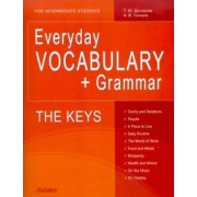 Дроздова, Тоткало: Everyday vocabulary + Grammar. For Intermediate Students. The Keys