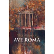 Иванов, Шишкин: Ave Roma. Римские сонеты