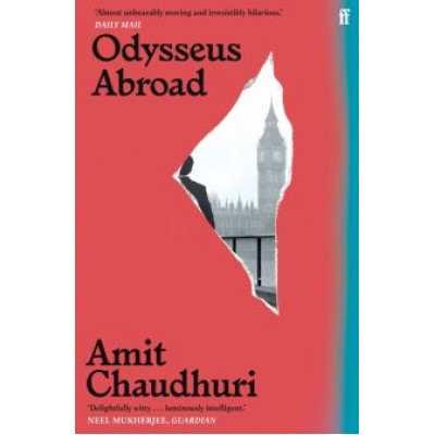 Amit Chaudhuri: Odysseus Abroad Amit Chaudhuri: Odysseus Abroad