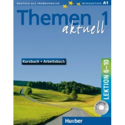 Aufderstrabe, Muller, Bock: Themen aktuell 1. Kursbuch und Arbeitsbuch. Lektion 6–10 (+CD) Aufderstrabe, Muller, Bock: Themen aktuell 1. Kursbuch und Arbeitsbuch. Lektion 6–10 (+CD)