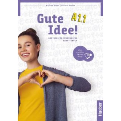 Krenn, Puchta: Gute Idee! A1.1. Arbeitsbuch plus interaktive Version. Deutsch für Jugendliche Krenn, Puchta: Gute Idee! A1.1. Arbeitsbuch plus interaktive Version. Deutsch für Jugendliche