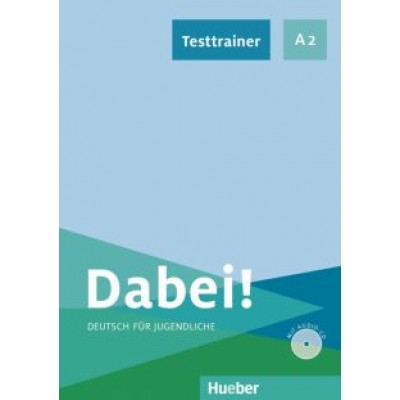 Kerstin Zulsdorf: Dabei! A2. Testtrainer mit Audio-CD. Deutsch für Jugendliche. Deutsch als Fremdsprache Kerstin Zulsdorf: Dabei! A2. Testtrainer mit Audio-CD. Deutsch für Jugendliche. Deutsch als Fremdsprache
