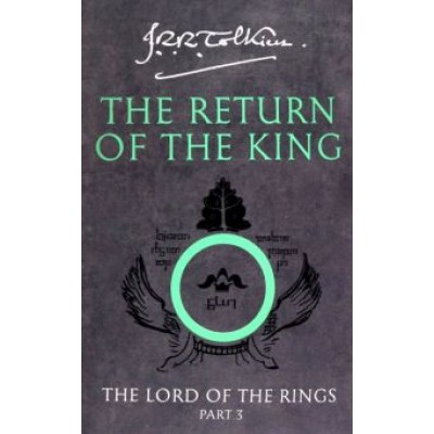 Tolkien John Ronald Reuel: The Return of the King Tolkien John Ronald Reuel: The Return of the King
