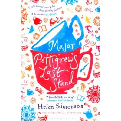 Helen Simonson: Major Pettigrew's Last Stand Helen Simonson: Major Pettigrew's Last Stand