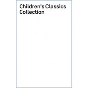 The Children's Classics Collection