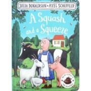 Julia Donaldson: A Squash and a Squeeze
