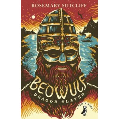 Rosemary Sutcliff: Beowulf, Dragonslayer Rosemary Sutcliff: Beowulf, Dragonslayer