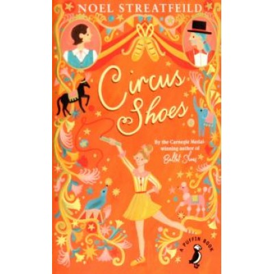 Noel Streatfeild: Circus Shoes Noel Streatfeild: Circus Shoes
