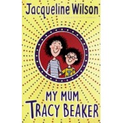 Jacqueline Wilson: My Mum Tracy Beaker