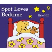 Eric Hill: Spot Loves Bedtime