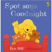 Eric Hill: Spot Says Goodnight