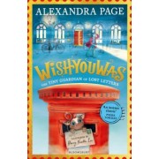 Alexandra Page: Wishyouwas. The tiny guardian of lost letters
