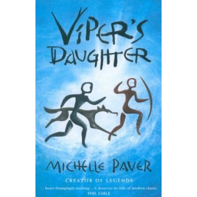 Michelle Paver: Viper’s Daughter Michelle Paver: Viper’s Daughter