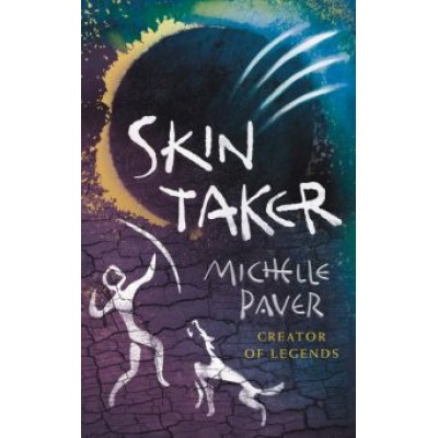 Michelle Paver: Skin Taker Michelle Paver: Skin Taker