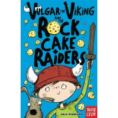 Odin Redbeard: Vulgar the Viking and the Rock Cake Raiders Odin Redbeard: Vulgar the Viking and the Rock Cake Raiders