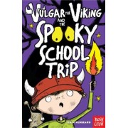 Odin Redbeard: Vulgar the Viking and the Spooky School Trip