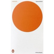 Antony Burgess: A Clockwork Orange