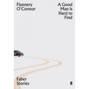 Flannery O`Connor: A Good Man is Hard to Find