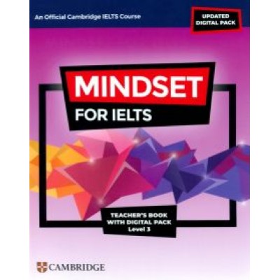 Mindset for IELTS with Updated Digital Pack. Level 3. Teacher’s Book with Digital Pack Mindset for IELTS with Updated Digital Pack. Level 3. Teacher’s Book with Digital Pack
