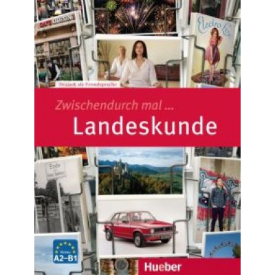 Specht, Heuer, Pasewalck: Zwischendurch mal ... Landeskunde. Kopiervorlagen. Deutsch als Fremdsprache Specht, Heuer, Pasewalck: Zwischendurch mal ... Landeskunde. Kopiervorlagen. Deutsch als Fremdsprache