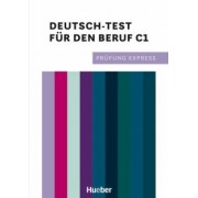 Kramel, Stahl, Rehberger: Prüfung Express – Deutsch-Test für den Beruf C1. Übungsbuch mit Audios online