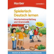 Holweck, Trust: Spielerisch Deutsch lernen. Wortschatzvertiefung und Grammatik. Lernstufe 3