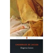 Choderlos de Laclos Pierre: Dangerous Liaisons