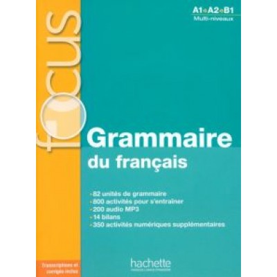 Akyuz, Bazelle-Shahmaei, Bonenfant: Focus. A1-B1. Grammaire du français + CD audio Akyuz, Bazelle-Shahmaei, Bonenfant: Focus. A1-B1. Grammaire du français + CD audio