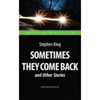 King, King: Sometimes They Come Back and Other Stories King, King: Sometimes They Come Back and Other Stories