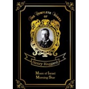 Henry Haggard: Moon of Israel & Morning Star