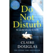 Claire Douglas: Do Not Disturb