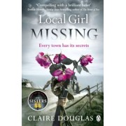 Claire Douglas: Local Girl Missing