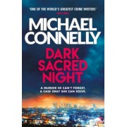 Michael Connelly: Dark Sacred Night