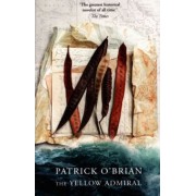Patrick O`Brian: The Yellow Admiral