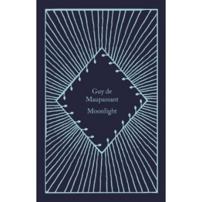 Guy Maupassant: Moonlight Guy Maupassant: Moonlight