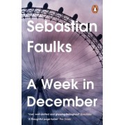 Sebastian Faulks: A Week in December