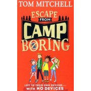 Tom Mitchell: Escape from Camp Boring