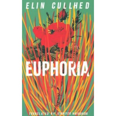 Elin Cullhed: Euphoria Elin Cullhed: Euphoria