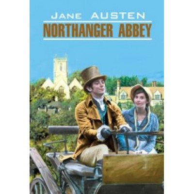Jane Austen: Northanger Abbey Jane Austen: Northanger Abbey