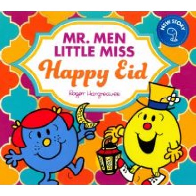 Adam Hargreaves: Mr. Men Little Miss Happy Eid Adam Hargreaves: Mr. Men Little Miss Happy Eid