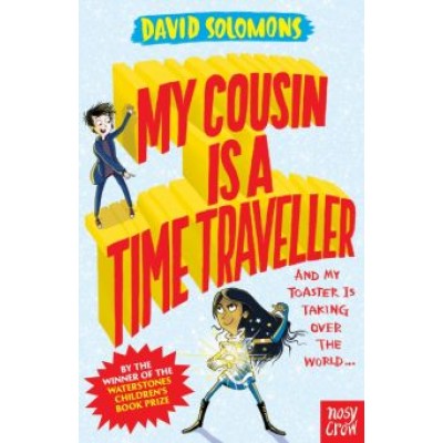 David Solomons: My Cousin Is a Time Traveller David Solomons: My Cousin Is a Time Traveller
