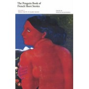 The Penguin Book of French Short Stories. Volume 2. From Colette to Marie NDiaye