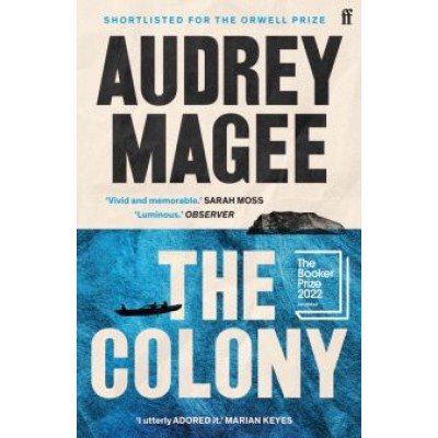 Audrey Magee: The Colony Audrey Magee: The Colony