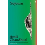 Amit Chaudhuri: Sojourn