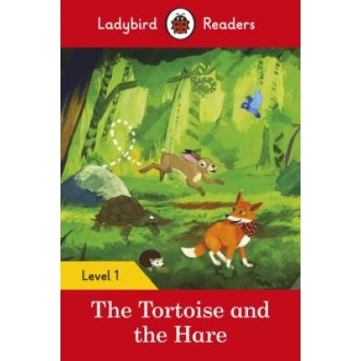 The Tortoise and the Hare. Level 1 The Tortoise and the Hare. Level 1
