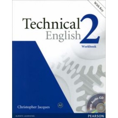 Christopher Jacques: Technical English. Level 2. Pre-Intermediate. Workbook with Key + Audio CD Christopher Jacques: Technical English. Level 2. Pre-Intermediate. Workbook with Key + Audio CD