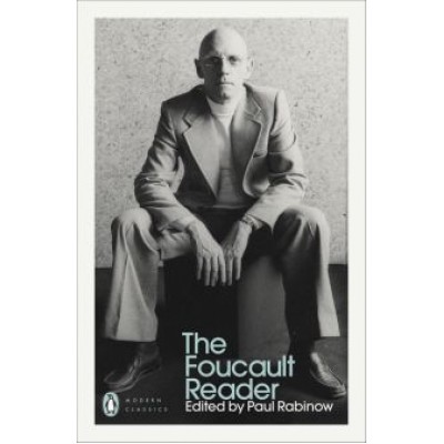 Michel Foucault: The Foucault Reader Michel Foucault: The Foucault Reader