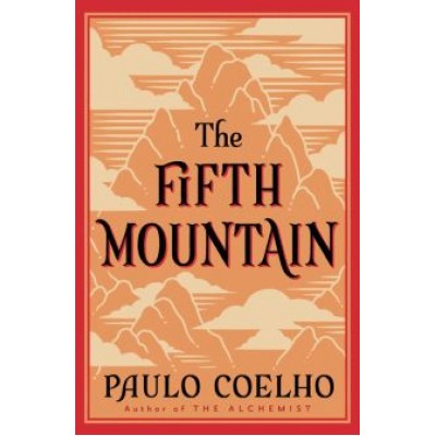 Paulo Coelho: The Fifth Mountain Paulo Coelho: The Fifth Mountain